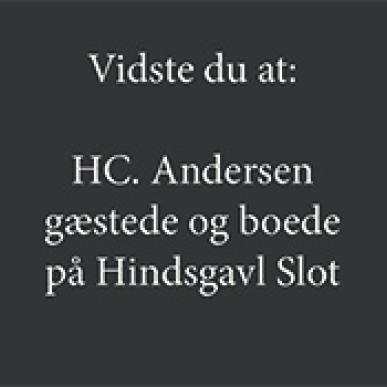 HC. Andersen gæstede og boede på Hindsgavl Slot 